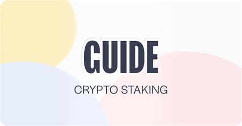 Crypto Staking Guide 2022 .